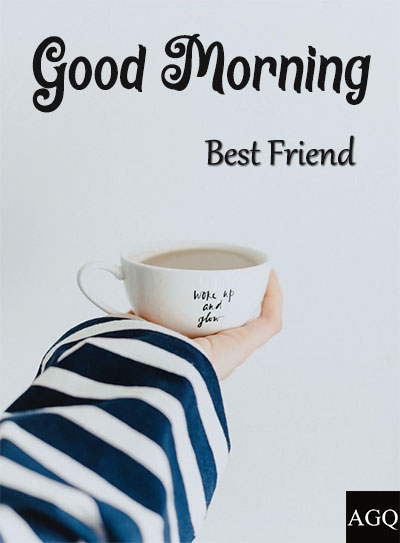 good morning best friend images