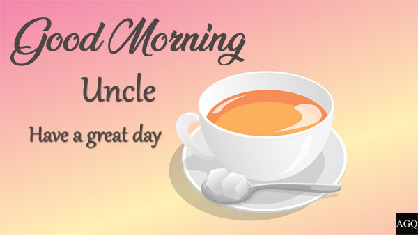 good morning uncle images tea