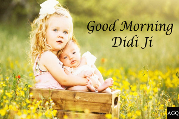 Good Morning Didi Images from sister