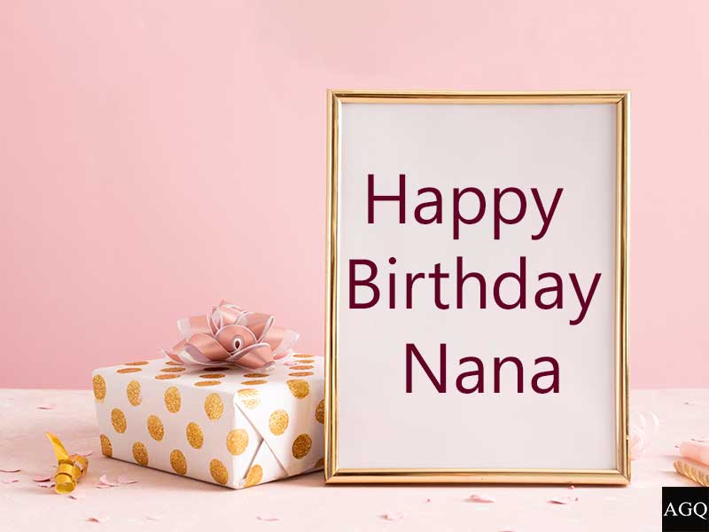 Happy Birthday Nana Images Latest