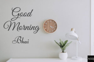 good morning bhai