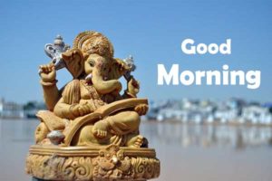 ganesh bhagwan good morning images