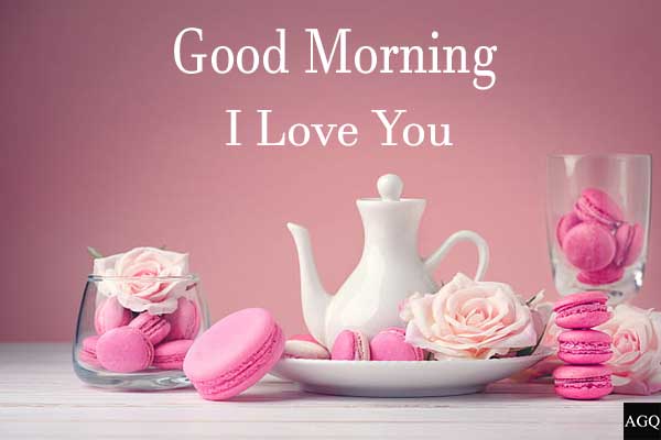 Good Morning I Love You Images and Quotes