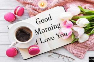 i love you good morning images with coffee and flowers