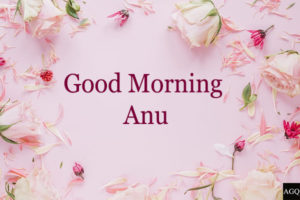 Good morning anu name images