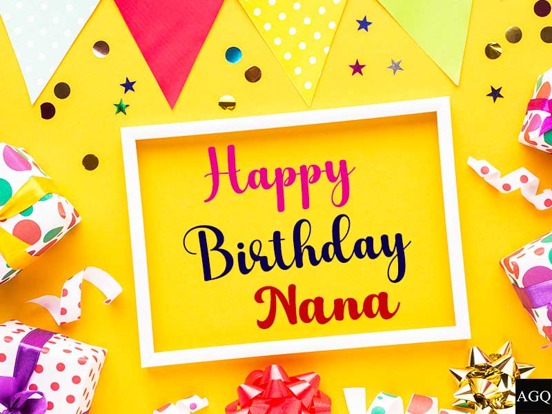 29+ Happy Birthday Nana Images and Photos